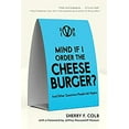 thumbnail image 1 of Pre-Owned Mind If I Order the Cheeseburger?: And Other Questions People Ask Vegans (Paperback) 1590563840 9781590563847, 1 of 1