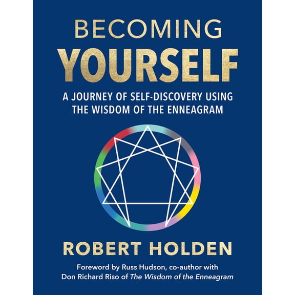 Becoming Yourself: A Journey of Self-Discovery Using the Wisdom of the Enneagram, (Paperback)