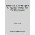 thumbnail image 1 of Pre-Owned Sanatorium under the Sign of the Hourglass (Writers from the Other Europe) (Paperback) 0140052720 9780140052725, 1 of 1