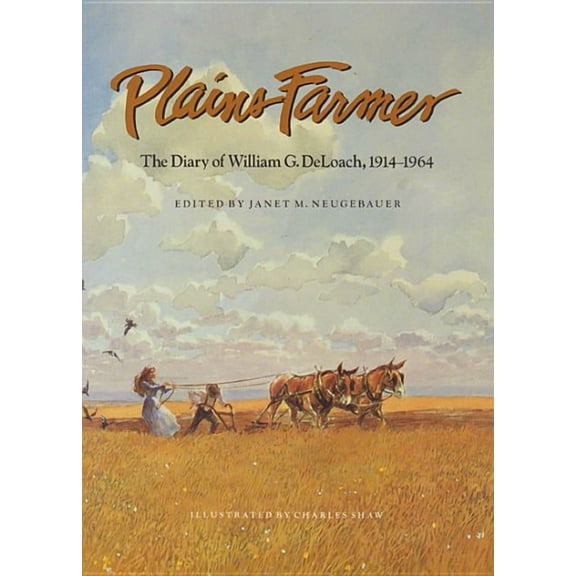 Clayton Wheat Williams Texas Life Plains Farmer: The Diary of William G. Deloach, 1914-1964, Book 4, (Paperback)