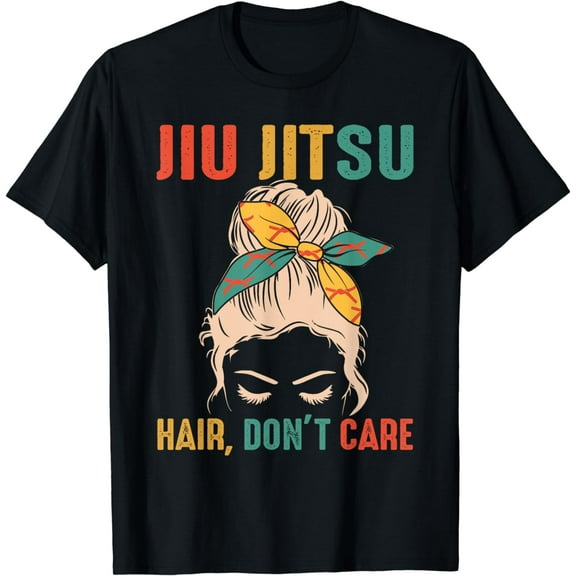 Brazilian Jiu Jitsu BJJ Funny Jiu Jitsu Hair，That Don't Care T-Shirt