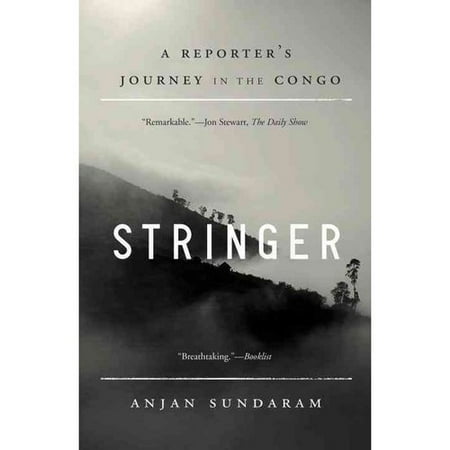 Stringer: A Reporter's Journey in the Congo