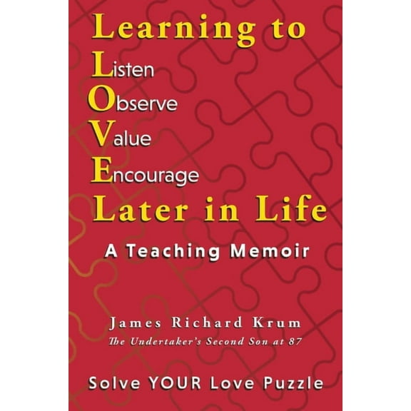 Learning to Love Later in Life: A Teaching Memoir, (Paperback)
