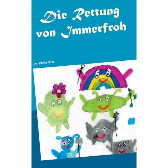 Die Rettung von Immerfroh, (Paperback)
