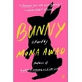 thumbnail image 3 of Mona Awad: Bunny: A Novel (Paperback), 3 of 3