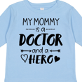 thumbnail image 4 of Inktastic My Mommy is a Doctor and a Hero Boys or Girls Long Sleeve Toddler T-Shirt, 4 of 5
