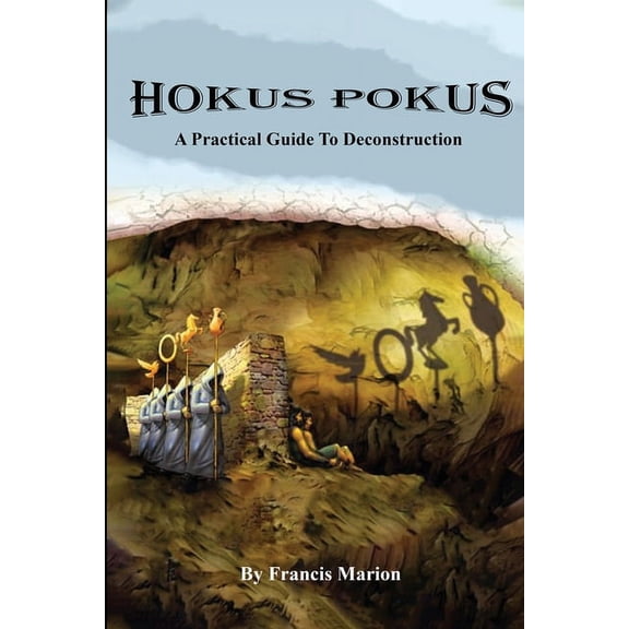 Hokus Pokus: A Practical Guide To Deconstruction, (Paperback)