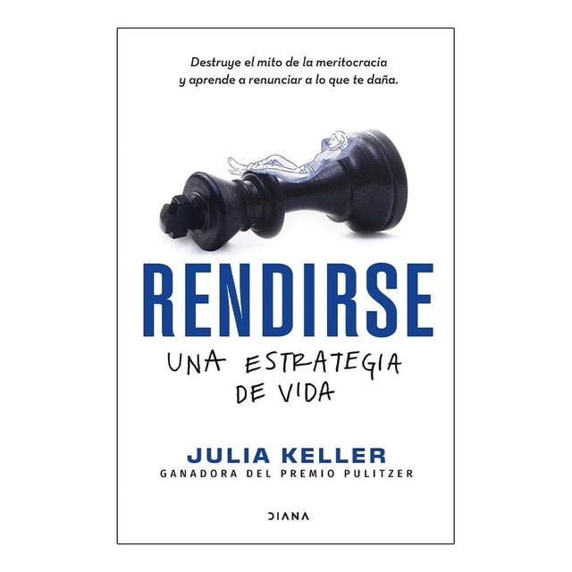 Rendirse: una Estrategia de Vida Diana Julia Keller