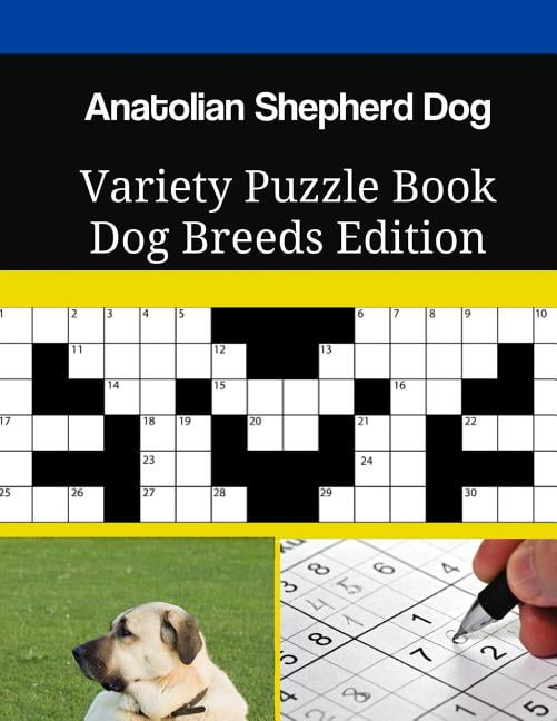 Anatolian Shepherd Dog Variety Puzzle Book Dog Breeds Edition Walmart Com Anatolian Shepherd Dog Variety Puzzle Book Dog Breeds Edition Walmart Com