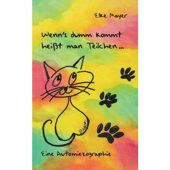 Wenn's dumm kommt, heiÃt man Teilchen....: Eine Automiezographie, (Paperback)