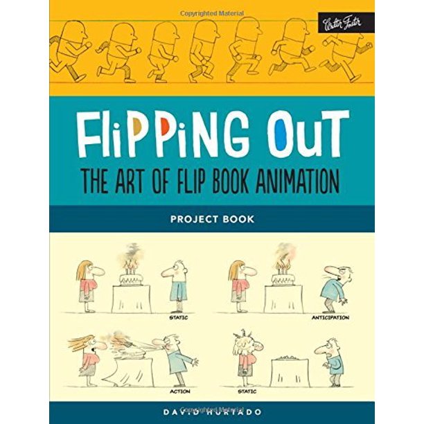 Flipping Out The Art of Flip Book Animation