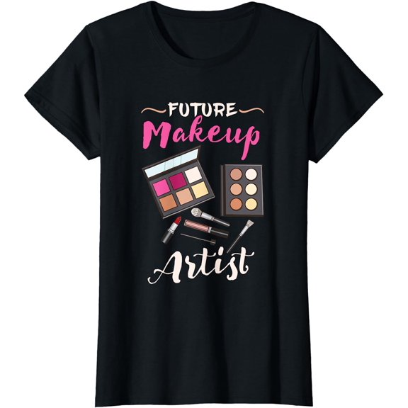 Future Makeup Artist Gift For Makeup Artist T-Shirt