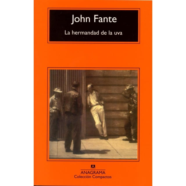 LA HERMANDAD DE LA UVA ANAGRAMA JOHN FANTE