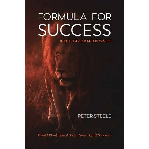 Formula for Success in Life, Career and Business, (Paperback)