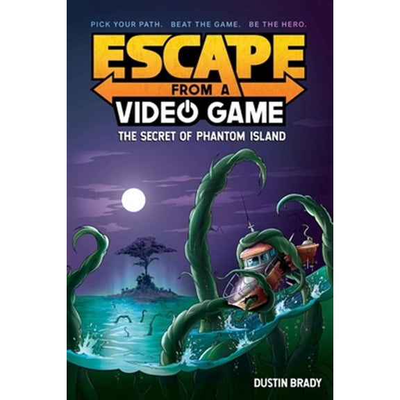 Pre-Owned Escape from a Video Game: The Secret of Phantom Island Volume 1 (Paperback) 1524858803 9781524858803