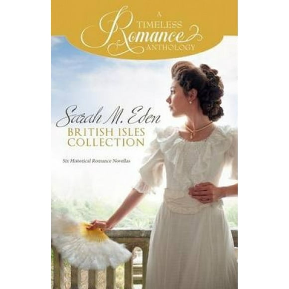 Sarah M. Eden British Isles Collection