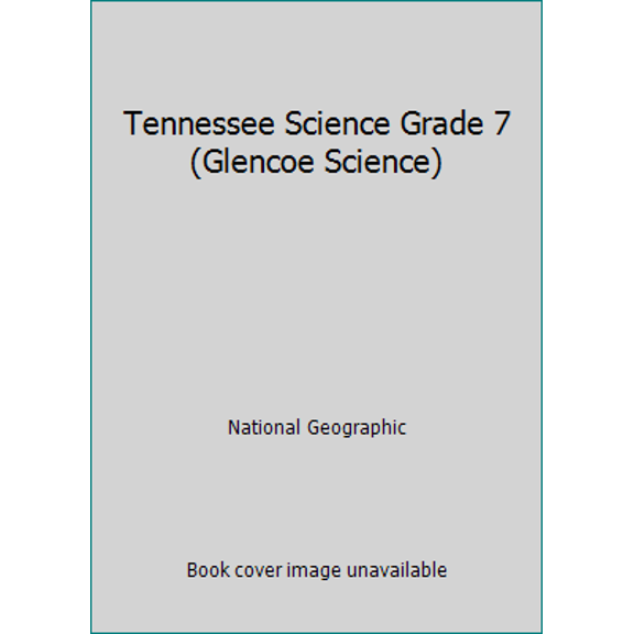 Pre-Owned Tennessee Science Grade 7 (Glencoe Science) (Unknown) 0078901359 9780078901355