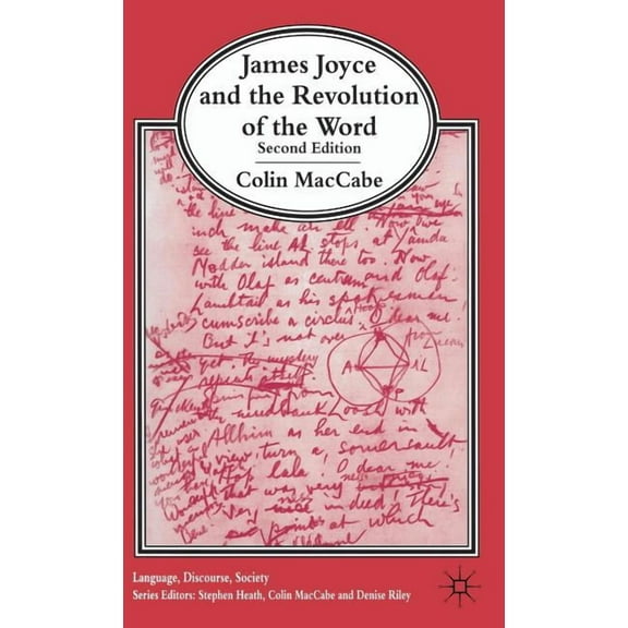 Language, Discourse, Society James Joyce and the Revolution of the Word, (Hardcover)