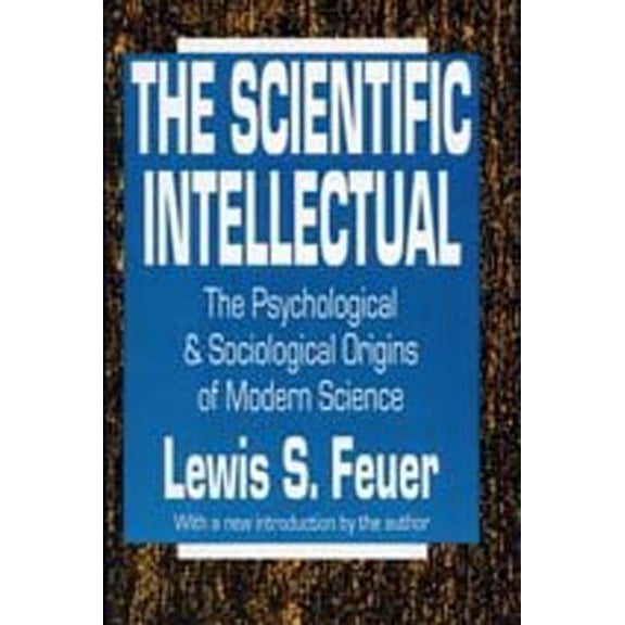 Psychological & Sociological Origins of Modern Science: The Scientific Intellectual (Paperback)