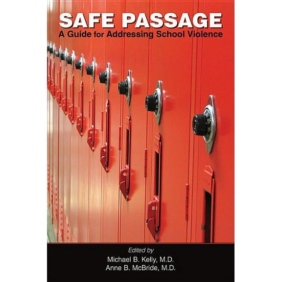 Safe Passage: A Guide for Addressing School Violence (Paperback)