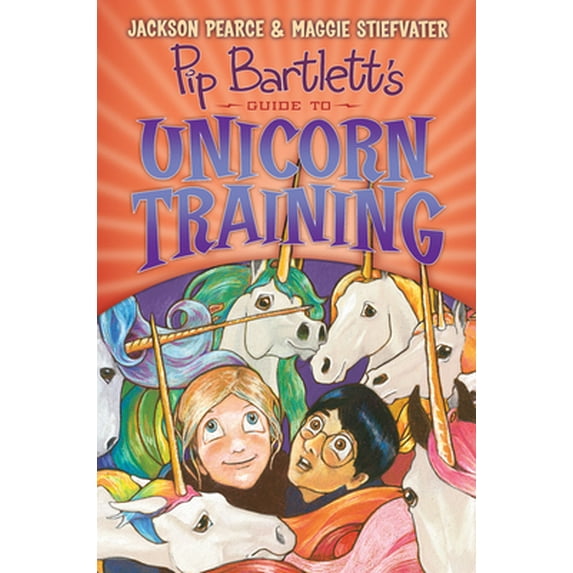 Pre-Owned Pip Bartlett: Pip Bartlett's Guide to Unicorn Training (Pip Bartlett #2) (Hardcover)