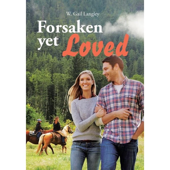 Forsaken Yet Loved (Hardcover)