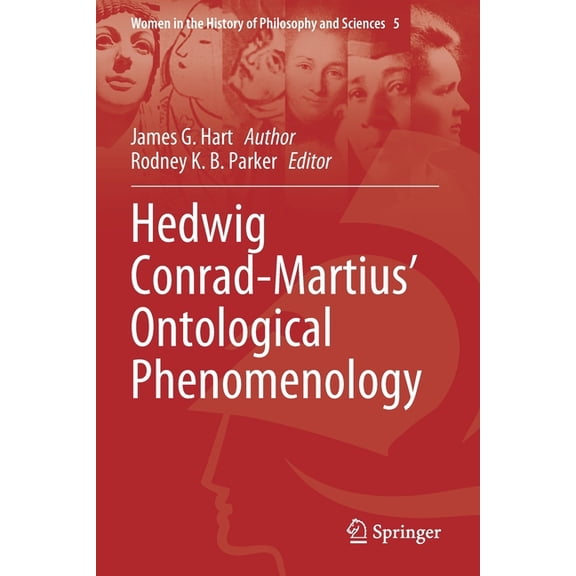 Women in the History of Philosophy and S Hedwig Conrad-Martius' Ontological Phenomenology, Book 5, (Paperback)