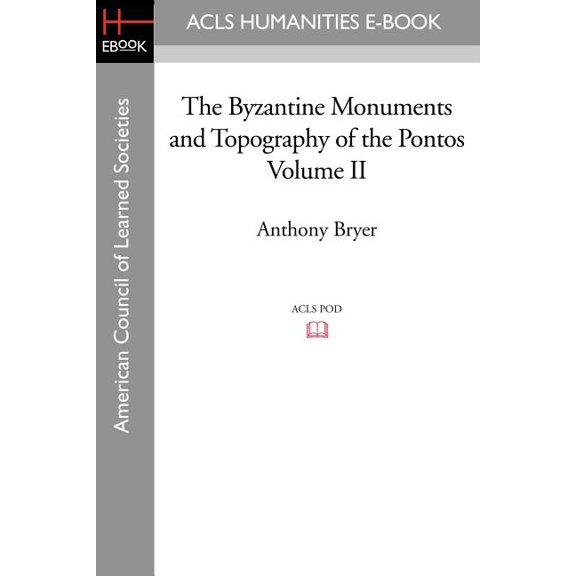 The Byzantine Monuments and Topography of the Pontos Volume II, (Paperback)
