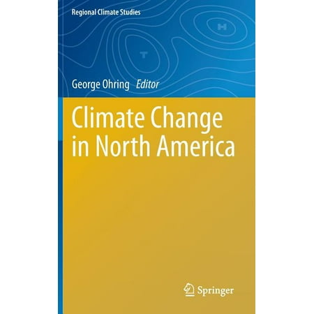 Regional Climate Studies: Climate Change in North America (Hardcover)