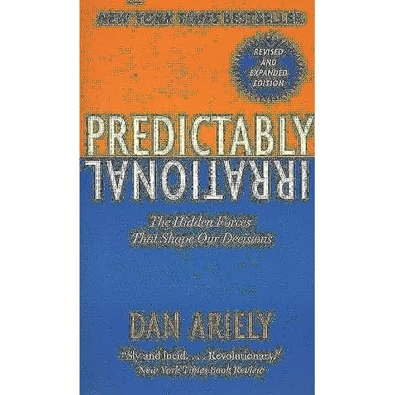 Pre-Owned Predictably Irrational : The Hidden Forces That Shape Our Decisions