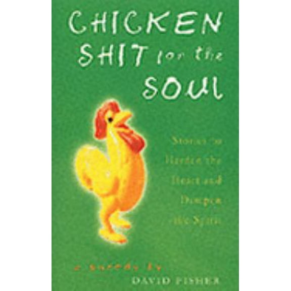 Pre-Owned Chicken Shit for the Soul (Paperback) 0752218883 9780752218885