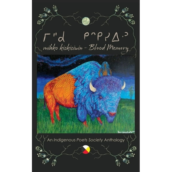 mihko kiskisiwin: Blood Memory - an Anthology, (Hardcover)