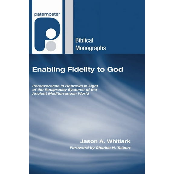 Paternoster Biblical Monographs: Enabling Fidelity to God (Paperback)