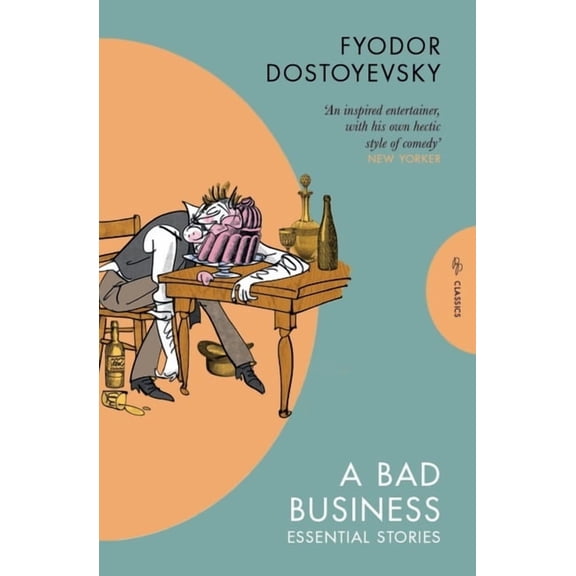 Pushkin Press Classics A Bad Business: Essential Stories, (Paperback)