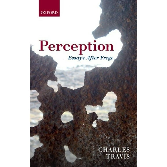 Perception: Essays After Frege, (Hardcover)