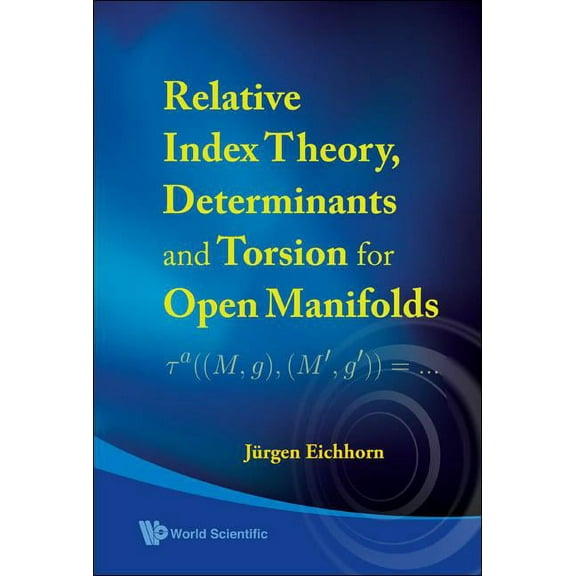 Relative Index Theory, Determinants &..., (Hardcover)