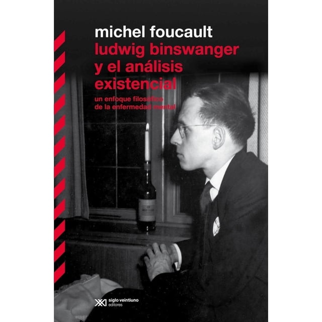 Libro Ludwig Binswanger Y El Analisis Existencial Tapa Blanda, Autor Michel Foucault, Editorial Siglo Xxi Editores