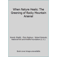 thumbnail image 1 of Pre-Owned When Nature Heals: The Greening of Rocky Mountain Arsenal (Paperback) 0911797718 9780911797718, 1 of 1