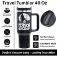 thumbnail image 2 of Father''s Day Dad Tumbler - Engraved 40 oz Best dad Tumbler with Handle and Straw -Birthday Gifts for Father Husband, 2 of 5