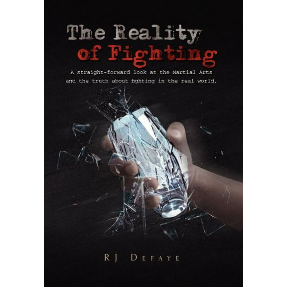 The Reality of Fighting (Hardcover)