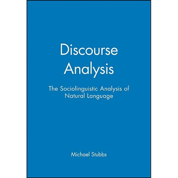 Language in Society: Discourse Analysis: The Sociolinguistic Analysis of Natural Language (Paperback)