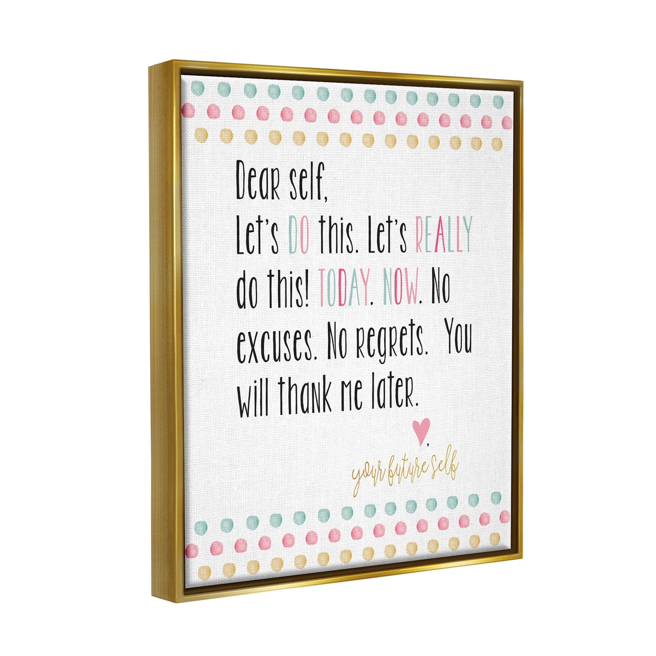 Stupell Industries Dear Self Motivational Phrase Graphic Art Metallic Gold Floating Framed Canvas Print Wall Art, Design by Alli Rogosich