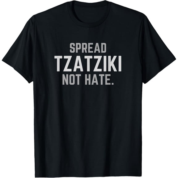 Playful Comfort Tee - Spread Tzatziki Not Hate - Greek Food Funny Adult Design T-Shirt