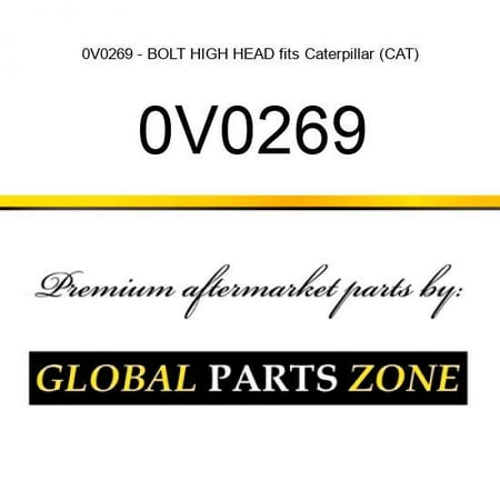 

0V0269 - BOLT HIGH HEAD fits Caterpillar (CAT)