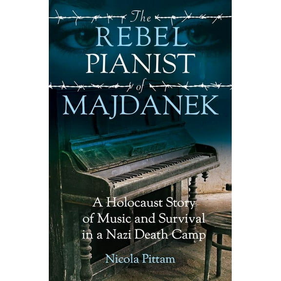 The Rebel Pianist of Majdanek (Paperback)