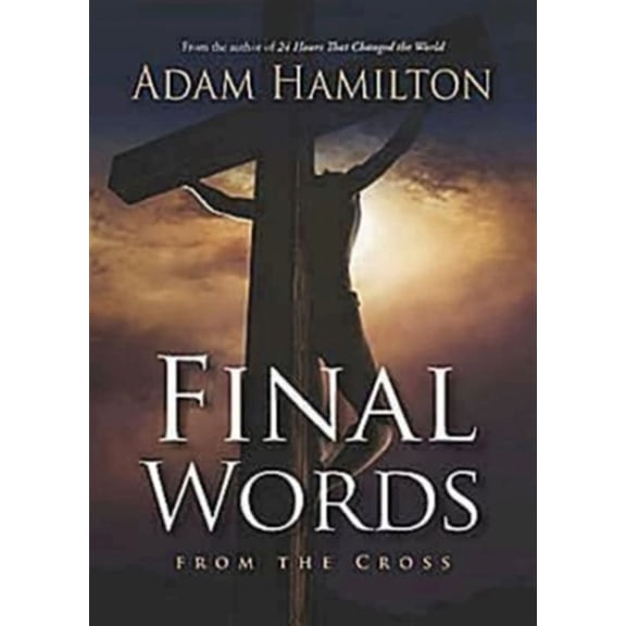 Pre-Owned Final Words from the Cross Leader's Guide (Paperback) 1426746849 9781426746840