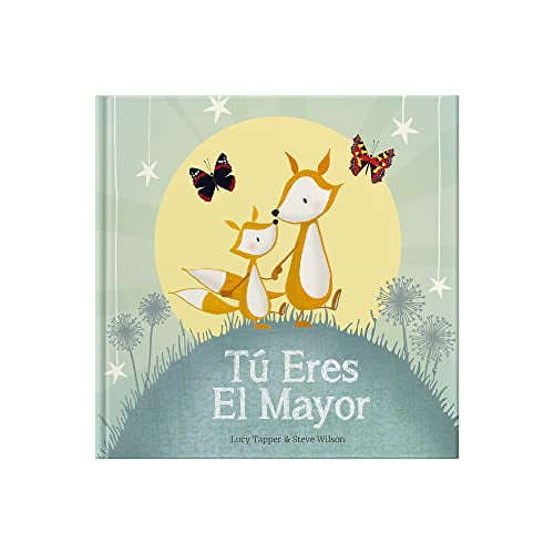 Pre-Owned T Eres El Mayor: Keepsake Gift Book Celebrating Becoming a Big Brother or Sister (Spanish Edition) (Hardcover) 190786055X 9781907860553