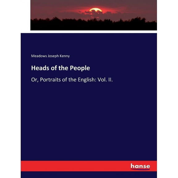 Heads of the People: Or, Portraits of the English: Vol. II. (Paperback)