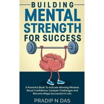 Building Mental Strength For Success, (Paperback)