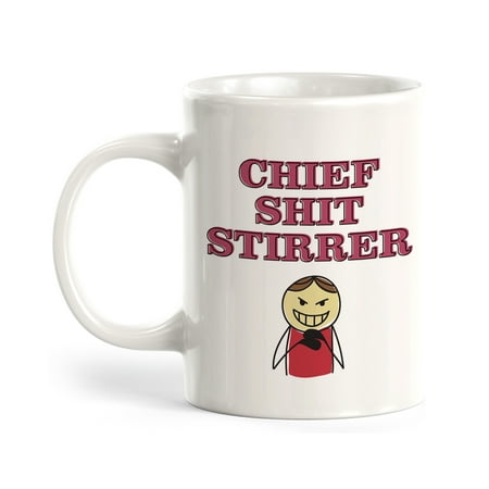 

Designs ByLITA Chief Shit Stirrer Stick People Design 11oz Plastic Coffee Mug